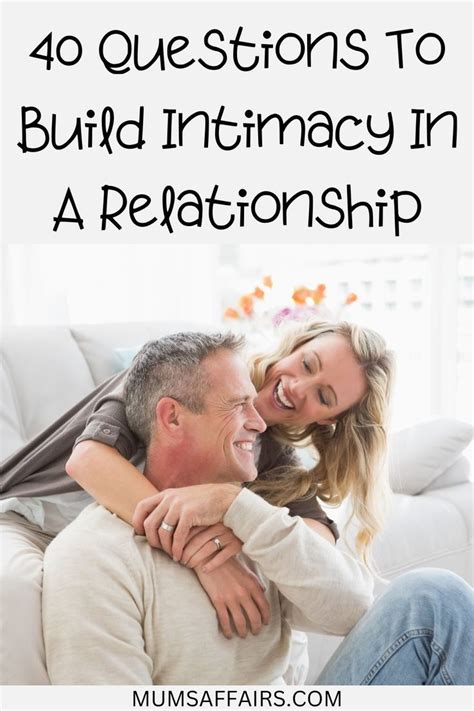 40 Questions to Build Intimacy in a Relationship